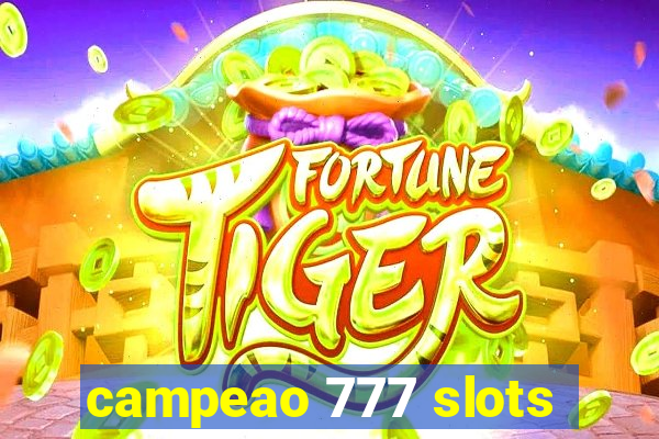 campeao 777 slots